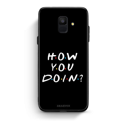 samsung A6 How You Doin θήκη από τη Smartfits με σχέδιο στο πίσω μέρος και μαύρο περίβλημα | Smartphone case with colorful back and black bezels by Smartfits