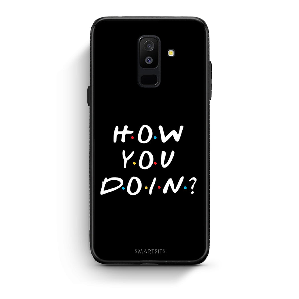 samsung A6 Plus How You Doin θήκη από τη Smartfits με σχέδιο στο πίσω μέρος και μαύρο περίβλημα | Smartphone case with colorful back and black bezels by Smartfits