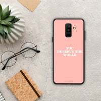 Thumbnail for You Deserve The World - Samsung Galaxy A6+ 2018 θήκη