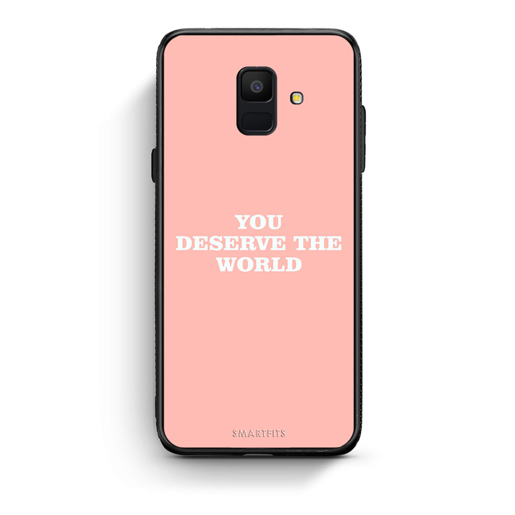 samsung A6 You Deserve The World Θήκη Αγίου Βαλεντίνου από τη Smartfits με σχέδιο στο πίσω μέρος και μαύρο περίβλημα | Smartphone case with colorful back and black bezels by Smartfits