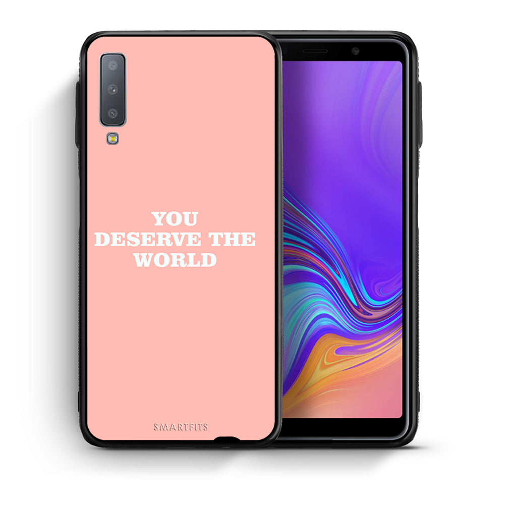 Θήκη Αγίου Βαλεντίνου Samsung A7 2018 You Deserve The World από τη Smartfits με σχέδιο στο πίσω μέρος και μαύρο περίβλημα | Samsung A7 2018 You Deserve The World case with colorful back and black bezels
