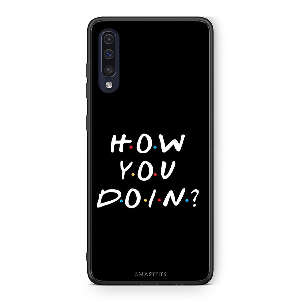 Samsung A70 How You Doin θήκη από τη Smartfits με σχέδιο στο πίσω μέρος και μαύρο περίβλημα | Smartphone case with colorful back and black bezels by Smartfits