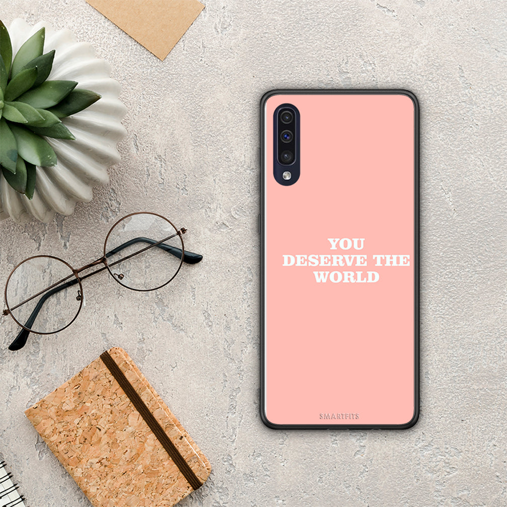 You Deserve The World - Samsung Galaxy A70 θήκη