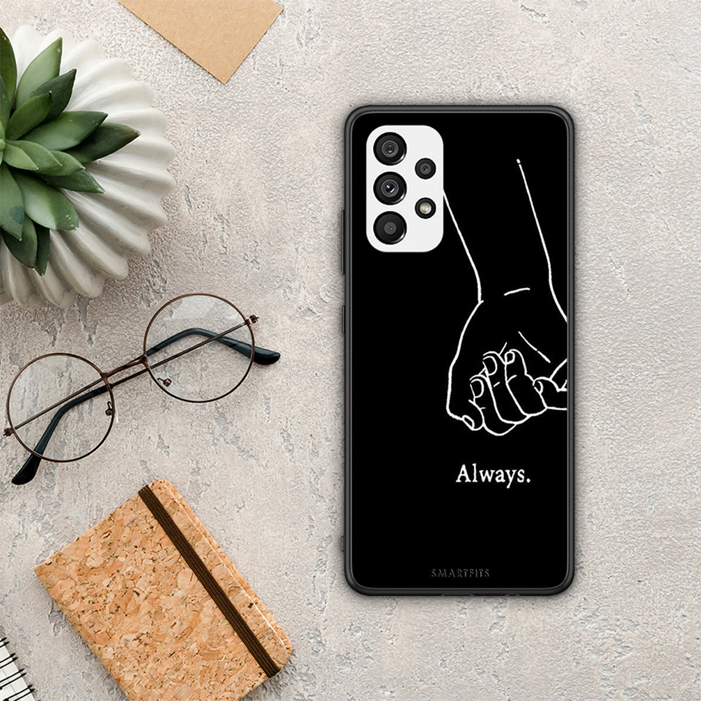 Always & Forever 1 - Samsung Galaxy A73 5G θήκη