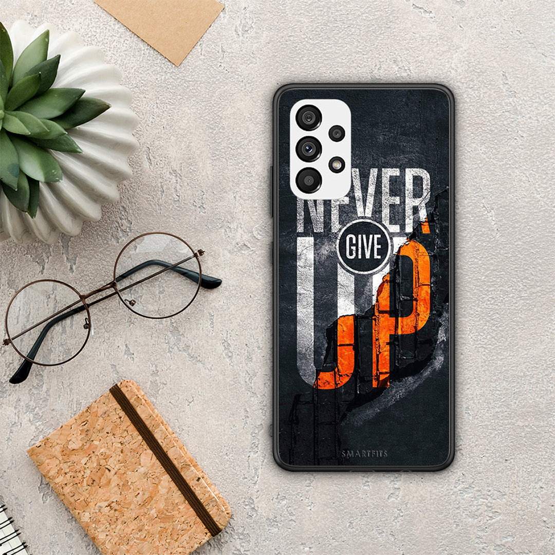 Never Give Up - Samsung Galaxy A73 5G θήκη