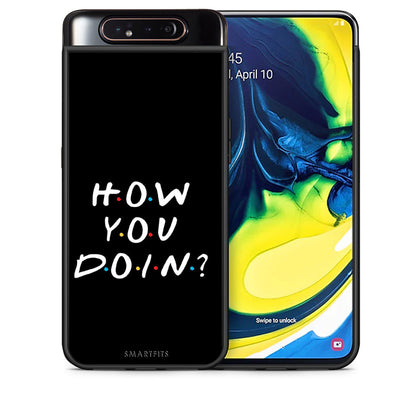 Θήκη Samsung A80 How You Doin από τη Smartfits με σχέδιο στο πίσω μέρος και μαύρο περίβλημα | Samsung A80 How You Doin case with colorful back and black bezels