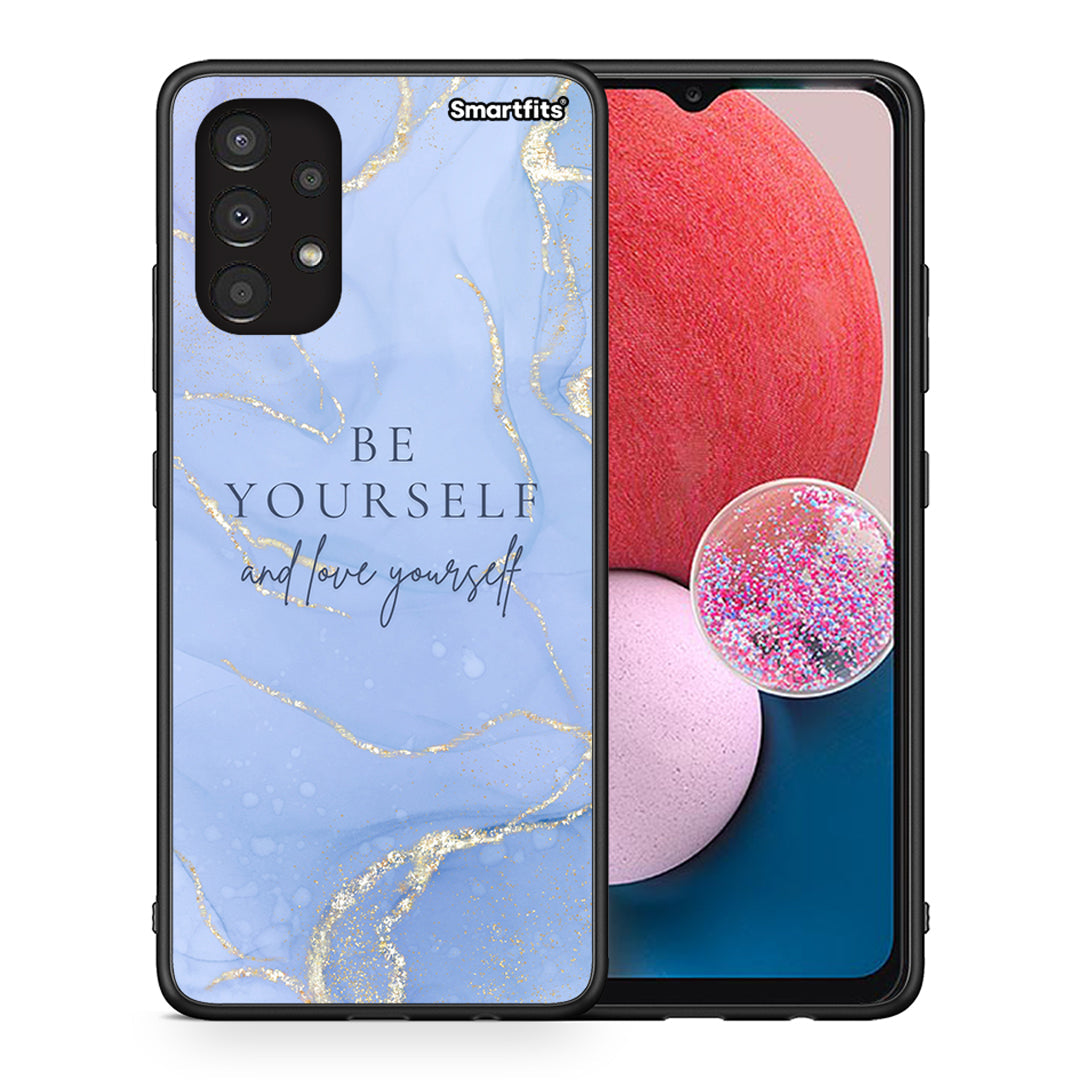 Θήκη Samsung A13 4G Be Yourself από τη Smartfits με σχέδιο στο πίσω μέρος και μαύρο περίβλημα | Samsung A13 4G Be Yourself case with colorful back and black bezels