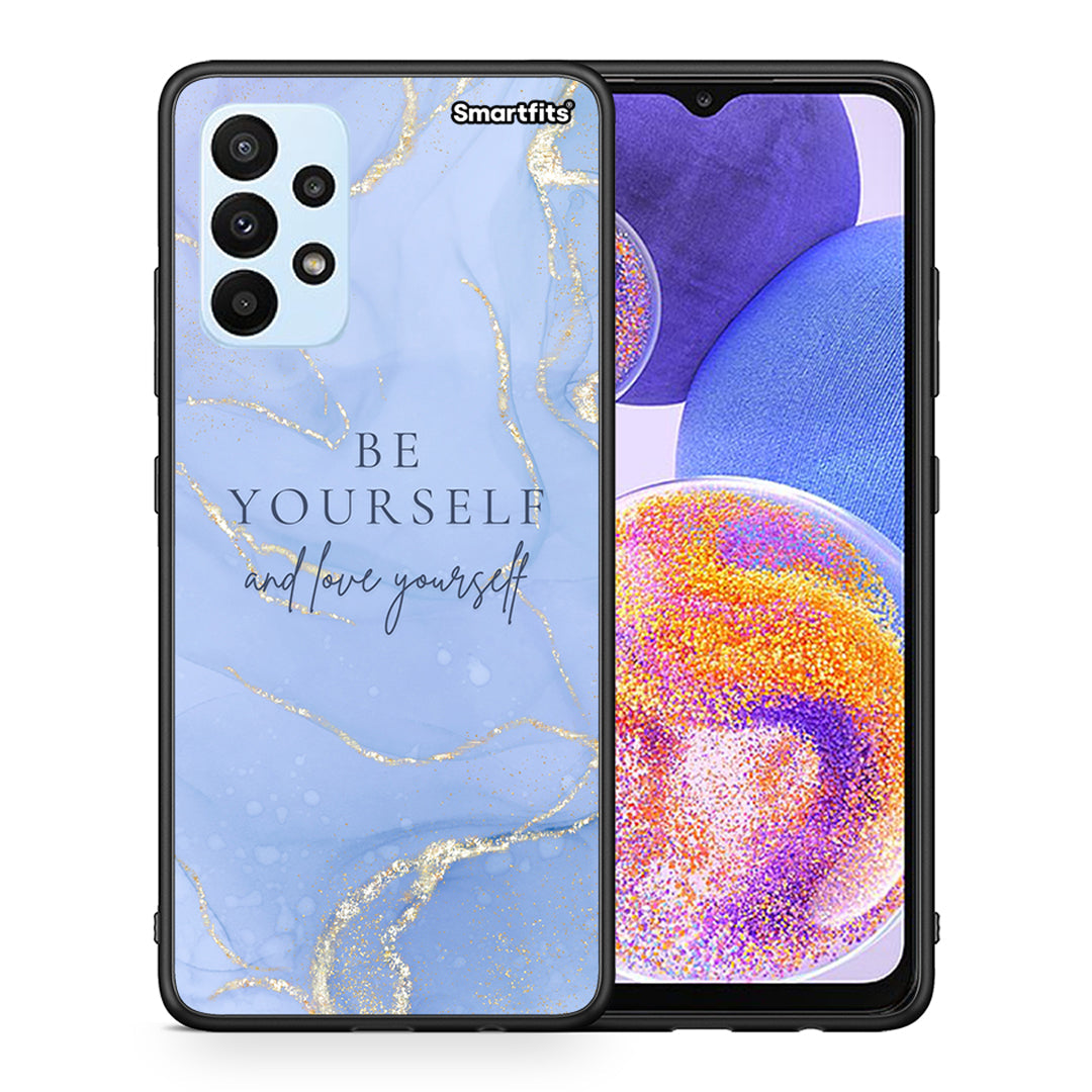 Θήκη Samsung A23 Be Yourself από τη Smartfits με σχέδιο στο πίσω μέρος και μαύρο περίβλημα | Samsung A23 Be Yourself case with colorful back and black bezels