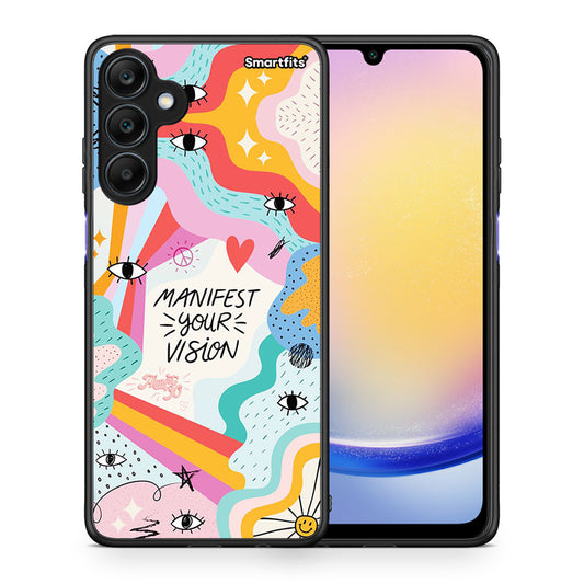 Θήκη Samsung Galaxy A25 5G Manifest Your Vision από τη Smartfits με σχέδιο στο πίσω μέρος και μαύρο περίβλημα | Samsung Galaxy A25 5G Manifest Your Vision case with colorful back and black bezels