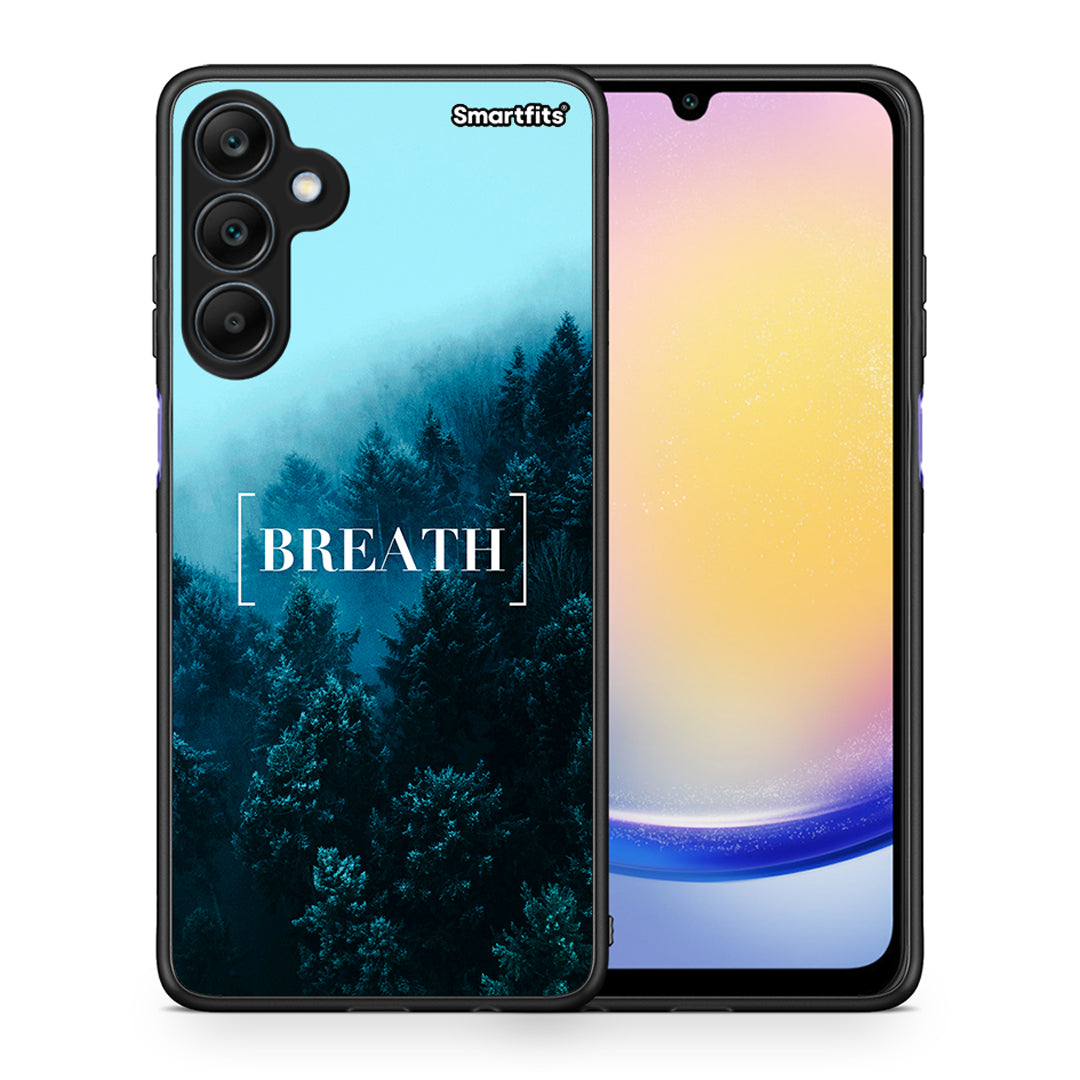 Θήκη Samsung Galaxy A25 5G Breath Quote από τη Smartfits με σχέδιο στο πίσω μέρος και μαύρο περίβλημα | Samsung Galaxy A25 5G Breath Quote case with colorful back and black bezels