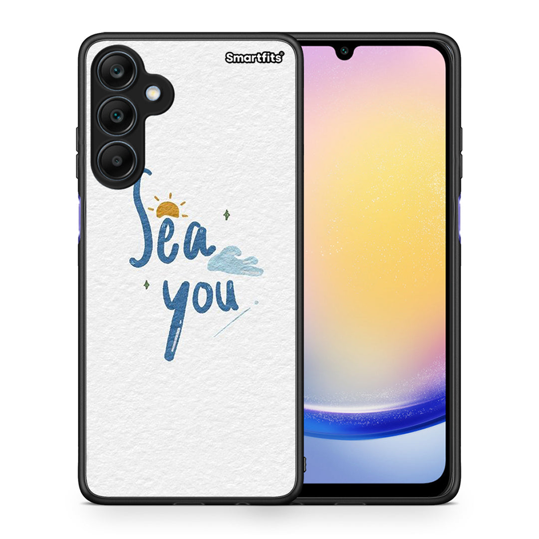 Sea You - Samsung Galaxy A25 5G θήκη