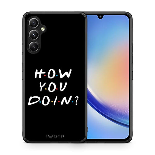 Θήκη Samsung Galaxy A34 How You Doin από τη Smartfits με σχέδιο στο πίσω μέρος και μαύρο περίβλημα | Samsung Galaxy A34 How You Doin Case with Colorful Back and Black Bezels