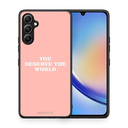 Θήκη Samsung Galaxy A34 You Deserve The World από τη Smartfits με σχέδιο στο πίσω μέρος και μαύρο περίβλημα | Samsung Galaxy A34 You Deserve The World Case with Colorful Back and Black Bezels