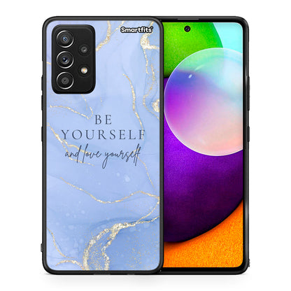 Θήκη Samsung Galaxy A52 Be Yourself από τη Smartfits με σχέδιο στο πίσω μέρος και μαύρο περίβλημα | Samsung Galaxy A52 Be Yourself case with colorful back and black bezels