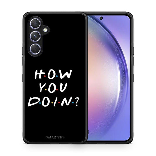 Θήκη Samsung Galaxy A54 How You Doin από τη Smartfits με σχέδιο στο πίσω μέρος και μαύρο περίβλημα | Samsung Galaxy A54 How You Doin Case with Colorful Back and Black Bezels