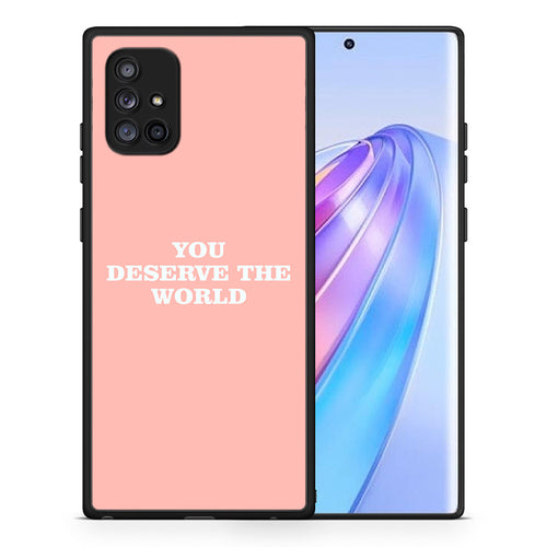 You Deserve The World - Samsung Galaxy A71 5G θήκη