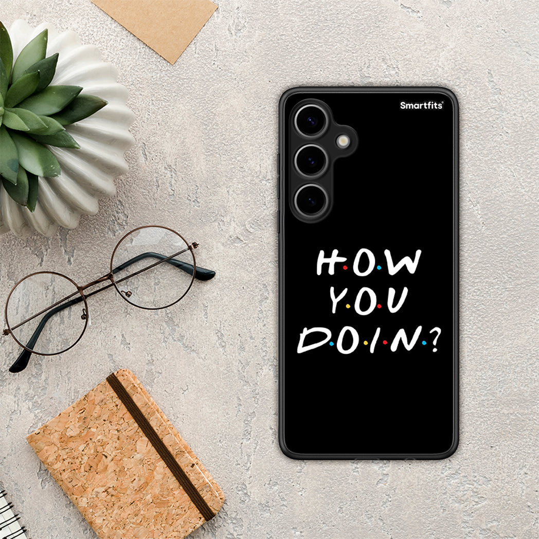 How You Doin - Samsung Galaxy S24 Plus θήκη