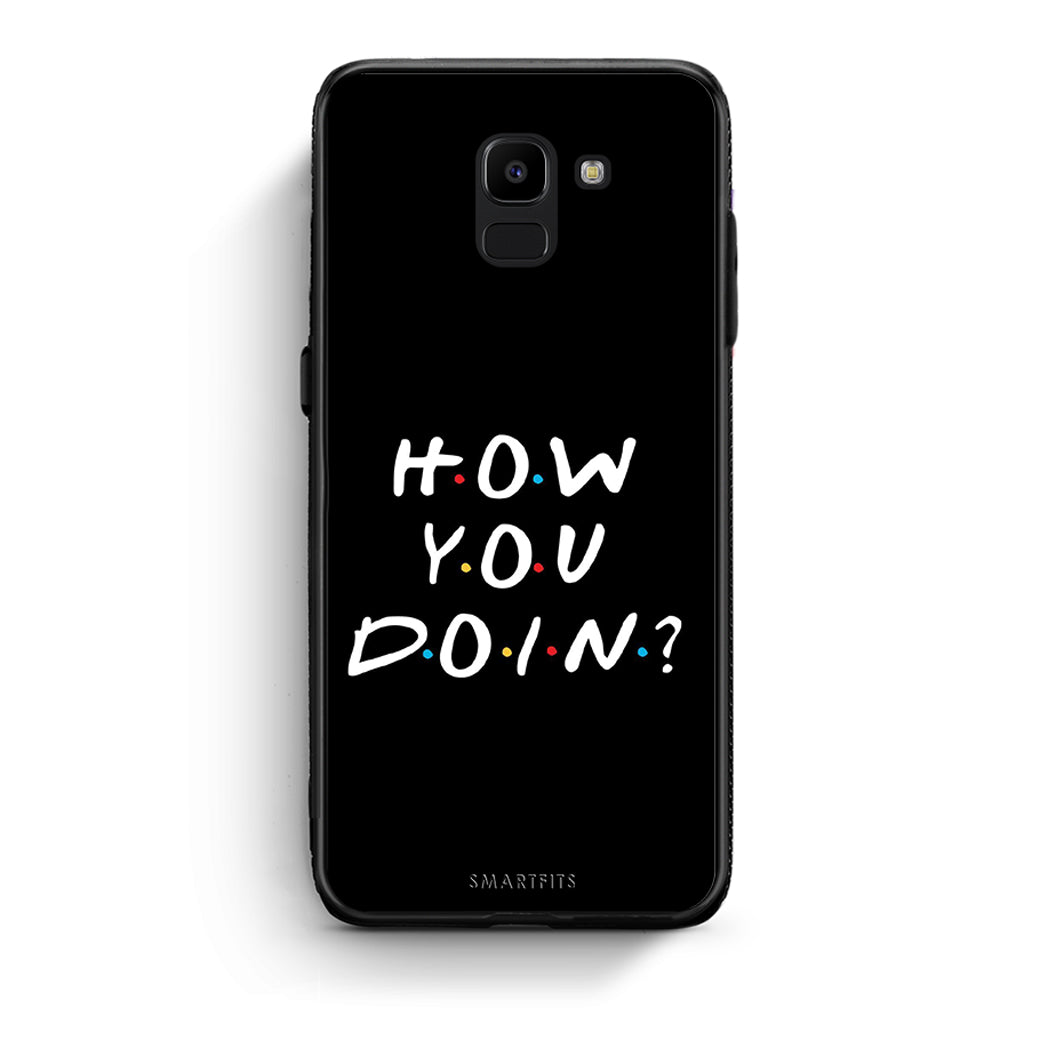 samsung J6 How You Doin θήκη από τη Smartfits με σχέδιο στο πίσω μέρος και μαύρο περίβλημα | Smartphone case with colorful back and black bezels by Smartfits