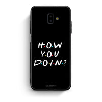 Thumbnail for samsung J6+ How You Doin θήκη από τη Smartfits με σχέδιο στο πίσω μέρος και μαύρο περίβλημα | Smartphone case with colorful back and black bezels by Smartfits