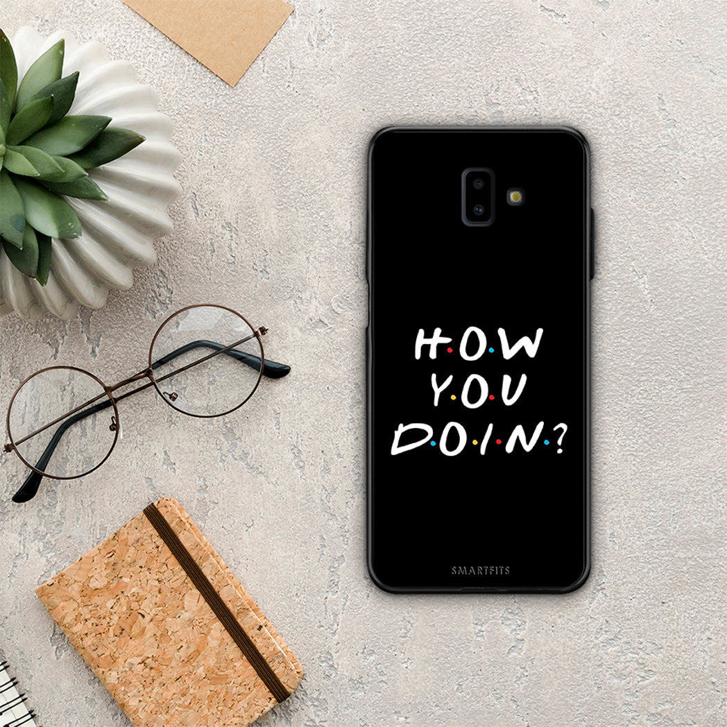 How You Doin - Samsung Galaxy J6+ θήκη