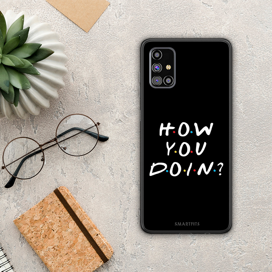 How You Doin - Samsung Galaxy M31s θήκη