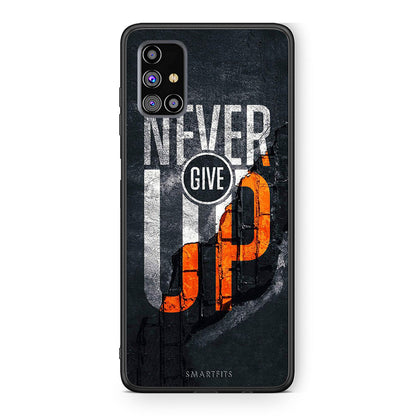 Samsung M31s Never Give Up Θήκη Αγίου Βαλεντίνου από τη Smartfits με σχέδιο στο πίσω μέρος και μαύρο περίβλημα | Smartphone case with colorful back and black bezels by Smartfits