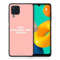 Thumbnail for Θήκη Αγίου Βαλεντίνου Samsung M32 4G You Deserve The World από τη Smartfits με σχέδιο στο πίσω μέρος και μαύρο περίβλημα | Samsung M32 4G You Deserve The World case with colorful back and black bezels