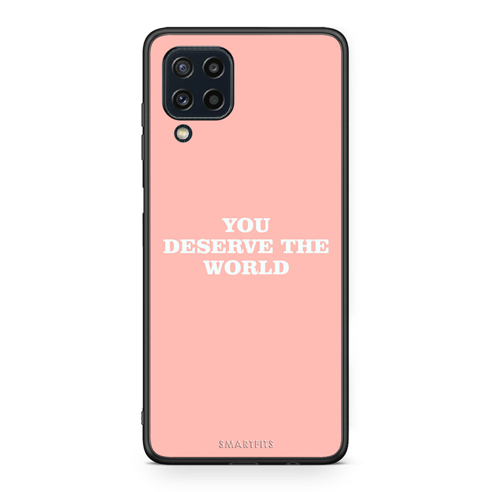 Samsung M32 4G You Deserve The World Θήκη Αγίου Βαλεντίνου από τη Smartfits με σχέδιο στο πίσω μέρος και μαύρο περίβλημα | Smartphone case with colorful back and black bezels by Smartfits