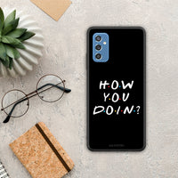 Thumbnail for How You Doin - Samsung Galaxy M52 5G θήκη