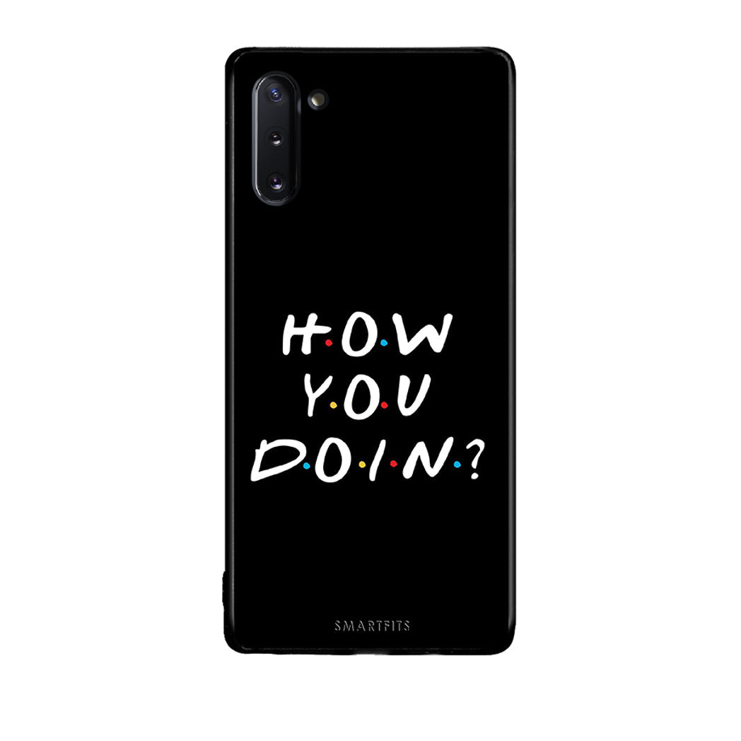 Samsung Note 10 How You Doin θήκη από τη Smartfits με σχέδιο στο πίσω μέρος και μαύρο περίβλημα | Smartphone case with colorful back and black bezels by Smartfits