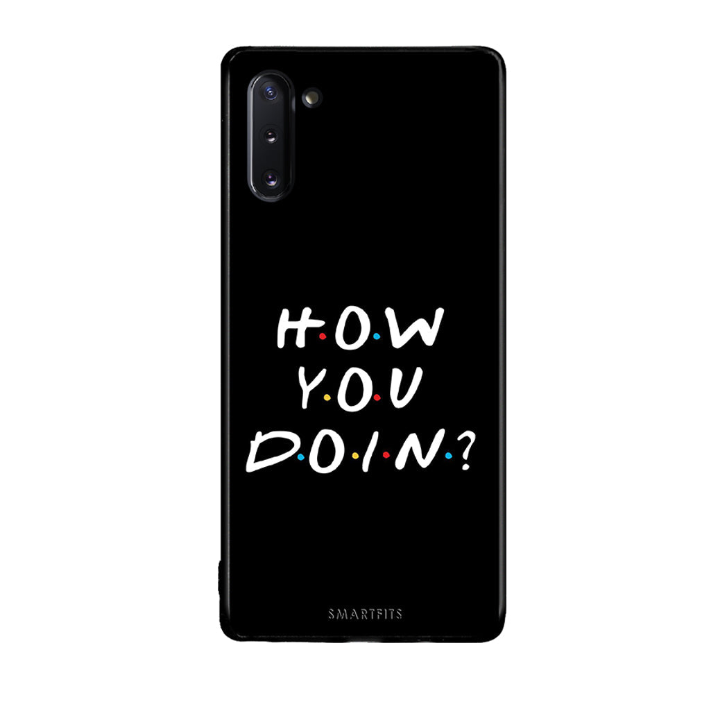 Samsung Note 10 How You Doin θήκη από τη Smartfits με σχέδιο στο πίσω μέρος και μαύρο περίβλημα | Smartphone case with colorful back and black bezels by Smartfits