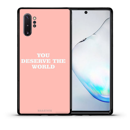 Θήκη Αγίου Βαλεντίνου Samsung Note 10+ You Deserve The World από τη Smartfits με σχέδιο στο πίσω μέρος και μαύρο περίβλημα | Samsung Note 10+ You Deserve The World case with colorful back and black bezels