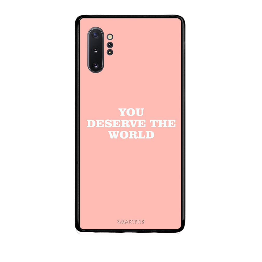 Samsung Note 10+ You Deserve The World Θήκη Αγίου Βαλεντίνου από τη Smartfits με σχέδιο στο πίσω μέρος και μαύρο περίβλημα | Smartphone case with colorful back and black bezels by Smartfits