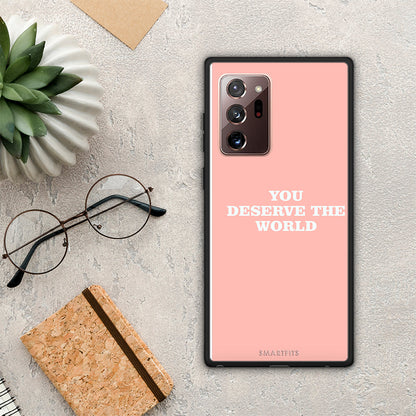 You Deserve The World - Samsung Galaxy Note 20 Ultra θήκη