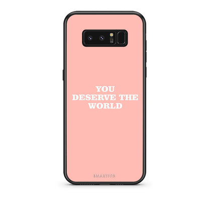 samsung note 8 You Deserve The World Θήκη Αγίου Βαλεντίνου από τη Smartfits με σχέδιο στο πίσω μέρος και μαύρο περίβλημα | Smartphone case with colorful back and black bezels by Smartfits
