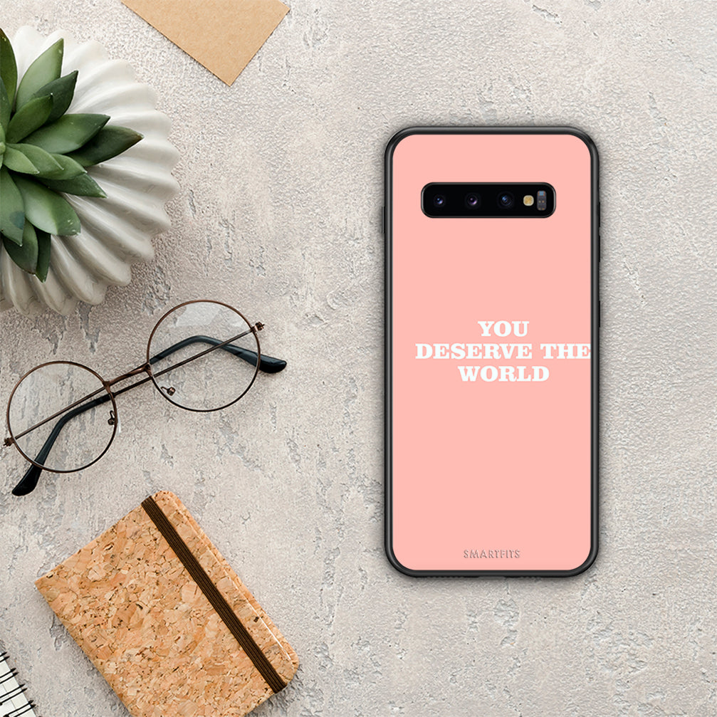 You Deserve The World - Samsung Galaxy S10+ θήκη