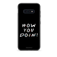 Thumbnail for samsung s10e How You Doin θήκη από τη Smartfits με σχέδιο στο πίσω μέρος και μαύρο περίβλημα | Smartphone case with colorful back and black bezels by Smartfits