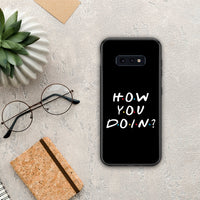 Thumbnail for How You Doin - Samsung Galaxy S10e θήκη