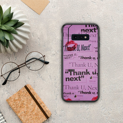 Thank You Next - Samsung Galaxy S10e θήκη
