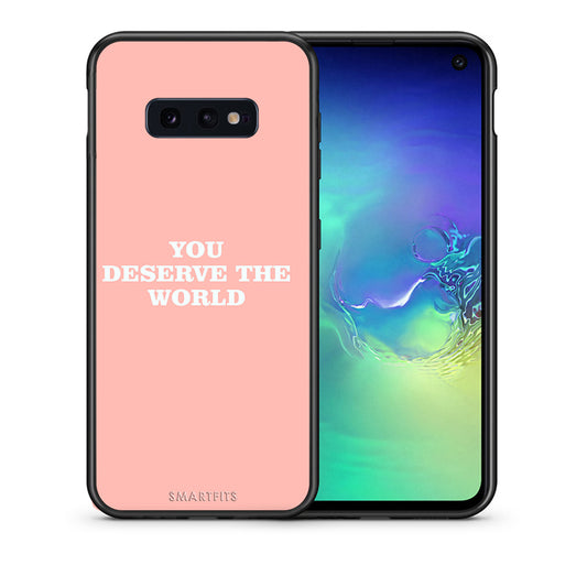 Θήκη Αγίου Βαλεντίνου Samsung S10e You Deserve The World από τη Smartfits με σχέδιο στο πίσω μέρος και μαύρο περίβλημα | Samsung S10e You Deserve The World case with colorful back and black bezels