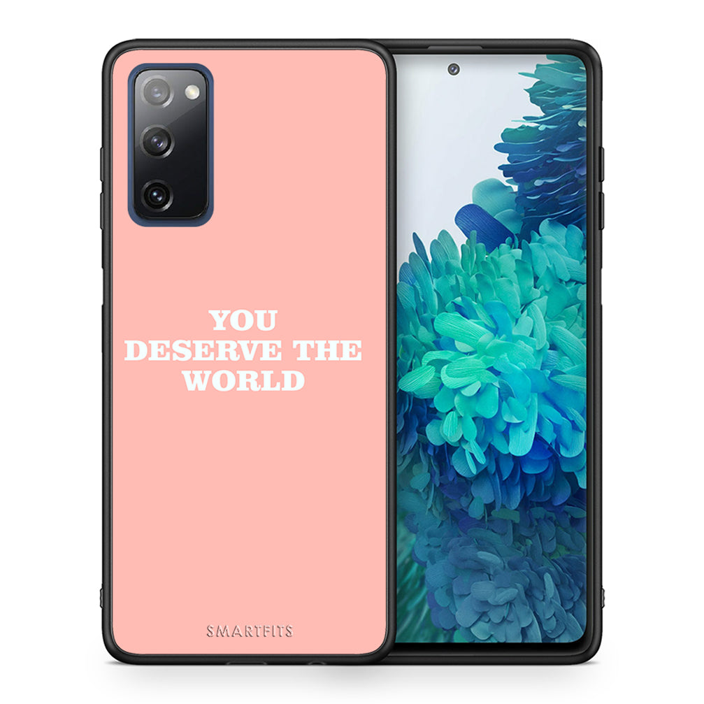 Θήκη Αγίου Βαλεντίνου Samsung S20 FE You Deserve The World από τη Smartfits με σχέδιο στο πίσω μέρος και μαύρο περίβλημα | Samsung S20 FE You Deserve The World case with colorful back and black bezels