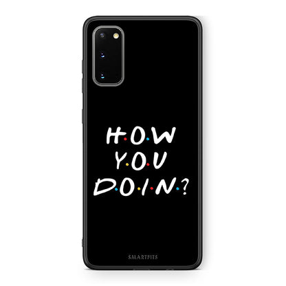 Samsung S20 How You Doin θήκη από τη Smartfits με σχέδιο στο πίσω μέρος και μαύρο περίβλημα | Smartphone case with colorful back and black bezels by Smartfits