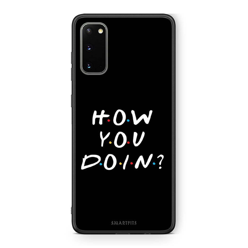 Samsung S20 How You Doin θήκη από τη Smartfits με σχέδιο στο πίσω μέρος και μαύρο περίβλημα | Smartphone case with colorful back and black bezels by Smartfits
