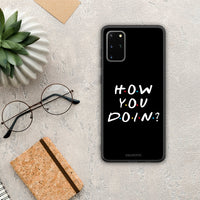 Thumbnail for How You Doin - Samsung Galaxy S20+ θήκη