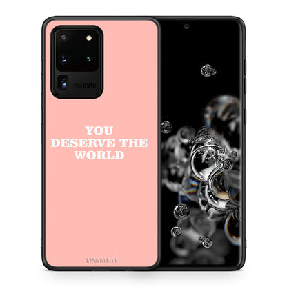 Θήκη Αγίου Βαλεντίνου Samsung S20 Ultra You Deserve The World από τη Smartfits με σχέδιο στο πίσω μέρος και μαύρο περίβλημα | Samsung S20 Ultra You Deserve The World case with colorful back and black bezels