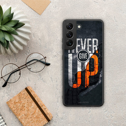 Never Give Up - Samsung Galaxy S22 θήκη