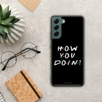 Thumbnail for How You Doin - Samsung Galaxy S22 Plus θήκη