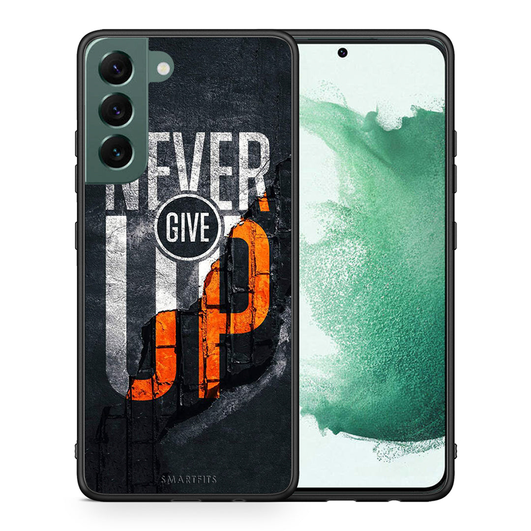 Θήκη Αγίου Βαλεντίνου Samsung S22 Plus Never Give Up από τη Smartfits με σχέδιο στο πίσω μέρος και μαύρο περίβλημα | Samsung S22 Plus Never Give Up case with colorful back and black bezels