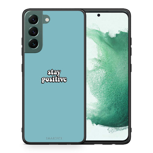 Θήκη Samsung S22 Plus Positive Text από τη Smartfits με σχέδιο στο πίσω μέρος και μαύρο περίβλημα | Samsung S22 Plus Positive Text case with colorful back and black bezels