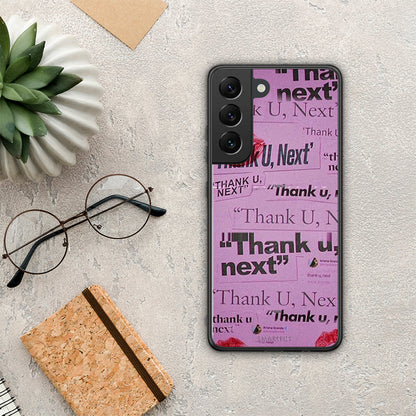 Thank You Next - Samsung Galaxy S22 θήκη